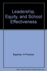 Leadership Equity and School Effectiveness