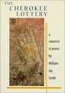 The Cherokee Lottery  A Sequence of Poems