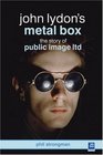 John Lydon's Metal Box The Story of Public Image Ltd