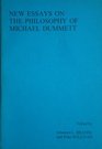 New Essays On The Philosophy Of Michael Dummett