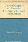 General Organic and Biological Chemistry Custom Publication