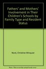 Fathers' and Mothers' Involvement in Their Children's Schools by Family Type and Resident Status