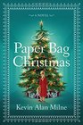 The Paper Bag Christmas A Novel
