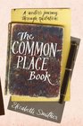 The Commonplace Book A Writer's Journey Through Quotations
