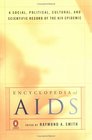 Encyclopedia of AIDS: A Social, Political, Cultural, and Scientific Record of the HIV Epidemic (Penguin Reference)