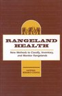 Rangeland Health New Methods to Classify Inventory and Monitor Rangelands