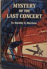 Mystery of the last concert