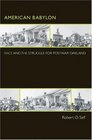 American Babylon : Race and the Struggle for Postwar Oakland (Politics and Society in Twentieth Century America)