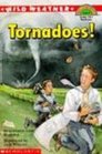 Wild Weather Tornadoes