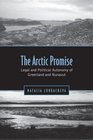 Arctic Promise Legal and Political Autonomy of Greenland and Nunavut