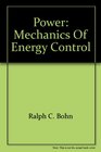 Power Mechanics of Energy Control