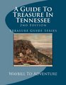 A Guide To Treasure In Tennessee 2nd Edition Treasure Guide Series