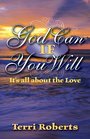 God Can If You Will