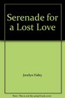 Serenade for a Lost Love