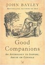 Good Companions An Anthology to Inspire Amuse or Console