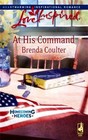 At His Command (Homecoming Heroes, Book 3) (Love Inspired #460)