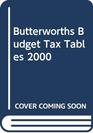 Butterworths Budget Tax Tables 2000