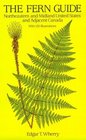 The Fern Guide Northeastern and Midland United States and Adjacent Canada