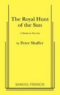 The Royal Hunt of the Sun A Drama in Two Acts