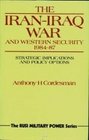 The IranIraq War and Western Security 198487 Strategic Implications and Policy Operations