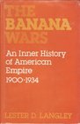 Banana Wars Inner History of American Empire 190034