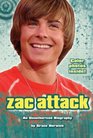 Zac Attack An Unauthorized Biography