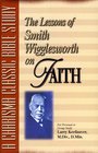 Lessons Of Smith Wigglesworth On Fai