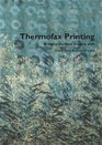 Thermofax Printing Bringing Personal Imagery Alive