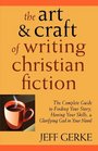 The Art  Craft of Writing Christian Fiction