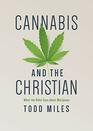 Cannabis and the Christian What the Bible Says about Marijuana