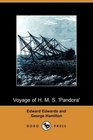 Voyage of H M S 'Pandora' Despatched to Arrest the Mutineers of the 'Bounty' in the South Seas 17901791
