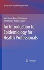 An Introduction to Epidemiology for Health Professionals