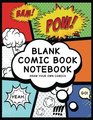 Blank Comic Book Notebook Create Your Own Comic Book Strip Variety of Templates For Comic Book Drawing