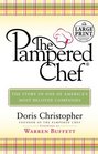 The Pampered Chef  The Story Behind the Creation of One of Today's Most Beloved Companies