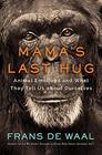 Mama's Last Hug Animal and Human Emotions