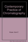 Contemporary Practice of Chromatography