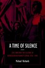 A Time of Silence Civil War and the Culture of Repression in Franco's Spain 19361945