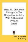 Tract XC On Certain Passages In The ThirtyNine Articles With A Historical Preface