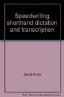 Speedwriting shorthand dictation and transcription Instructor's guide
