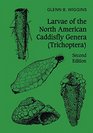 Larvae of the North American caddisfly genera