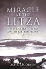 Miracle at the Litza Hitler's First Defeat on the Eastern Front