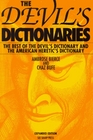 The Devil's Dictionaries The Best of the Devil's Dictionary and the American Heretic's Dictionary