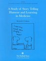 A Study of Story Telling Humour and Learning in Medicine 8th HMQueen Elizabeth the Queen Mother Fellowship
