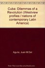 Cuba Dilemmas Of A Revolutionrevised And Updated Edition
