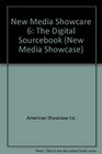 New Media Showcase 6 The Digital Sourcebook