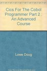 CICS For The COBOL Programmer  Part 2  An Advanced Course