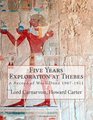 Five Years Exploration at Thebes A Record of Work Done 19071911