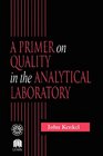 A Primer on Quality in the Analytical Laboratory