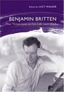 Benjamin Britten New Perspectives on His Life and Work