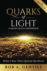 Quarks of Light A NearDeath Experience